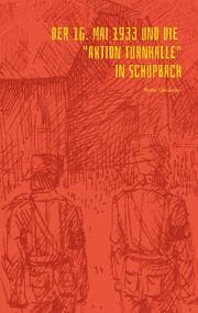 Cover von Der 16. Mai 1933 und die Aktion Turnhalle in Schupbach