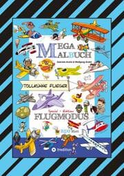 Cover von MEGA MALBUCH - FLUGZEUGE - HELIKOPTER - BALLON - FALLSCHIRMSPRINGER - VÖGEL - PILOTEN - LUFTSCHIFFE - DOPPELDECKER - DÜSENJETS - RAKETEN