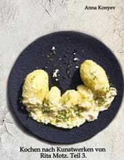 Cover von Kochen nach Kunstwerken von Rita Motz. Teil 3.