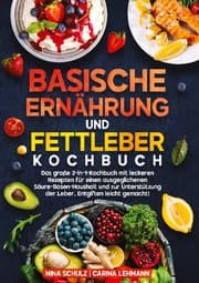 Cover von Basische Ernährung und Fettleber Kochbuch