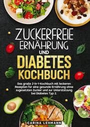 Cover von Zuckerfreie Ernährung und Diabetes Kochbuch