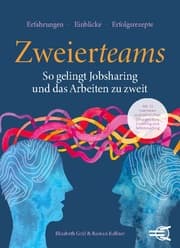 Cover von ZWEIERTEAMS: So gelingt Jobsharing und das Arbeiten zu zweit