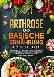 Cover von Arthrose und Basische Ernährung Kochbuch