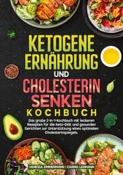 Cover von Ketogene Ernährung und Cholesterin Senken Kochbuch