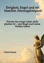 Cover von Ewigkeit, Engel und ein bisschen Ahnungslosigkeit