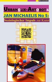 Cover von Urbanolix-Artobot & Jan Michaelis No 5: [Ein Kalenderbuch]