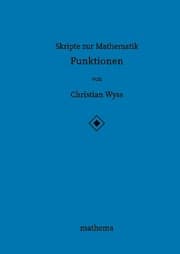 Cover von Skripte zur Mathematik - Funktionen