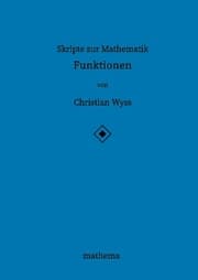 Cover von Skripte zur Mathematik - Funktionen