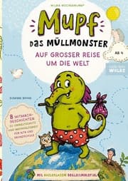 Cover von Mupf das Müllmonster auf großer Reise um die Welt