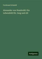 Cover von Alexander von Humboldt: Ein Lebensbild für Jung und Alt