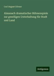Cover von Almanach dramatischer Bühnenspiele zur geselligen Unterhaltung für Stadt und Land
