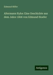 Cover von Altermann Ryke: Eine Geschichte aus dem Jahre 1806 von Edmund Hoefer