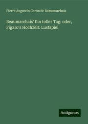 Cover von Beaumarchais' Ein toller Tag: oder, Figaro's Hochzeit: Lustspiel