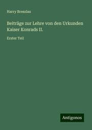 Cover von Beiträge zur Lehre von den Urkunden Kaiser Konrads II.