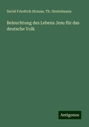 Cover von Beleuchtung des Lebens Jesu für das deutsche Volk