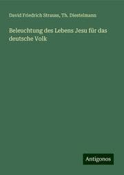 Cover von Beleuchtung des Lebens Jesu für das deutsche Volk