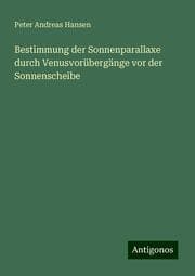 Cover von Bestimmung der Sonnenparallaxe durch Venusvorübergänge vor der Sonnenscheibe