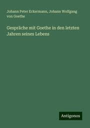 Cover von Gespräche mit Goethe in den letzten Jahren seines Lebens