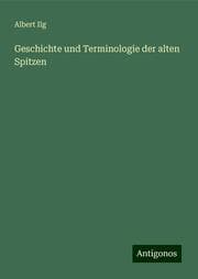 Cover von Geschichte und Terminologie der alten Spitzen