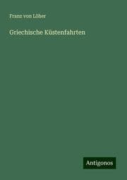 Cover von Griechische Küstenfahrten