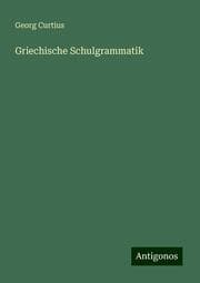 Cover von Griechische Schulgrammatik