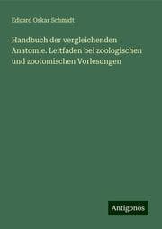 Cover von Handbuch der vergleichenden Anatomie. Leitfaden bei zoologischen und zootomischen Vorlesungen
