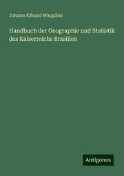 Cover von Handbuch der Geographie und Statistik des Kaiserreichs Brasilien