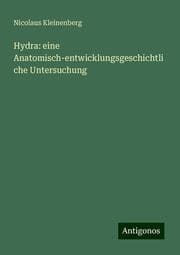 Cover von Hydra: eine Anatomisch-entwicklungsgeschichtliche Untersuchung