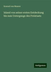 Cover von Island von seiner ersten Entdeckung bis zum Untergange des Freistaats