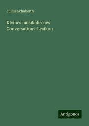 Cover von Kleines musikalisches Conversations-Lexikon