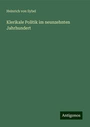 Cover von Klerikale Politik im neunzehnten Jahrhundert