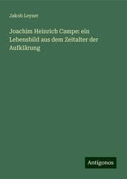 Cover von Joachim Heinrich Campe: ein Lebensbild aus dem Zeitalter der Aufklärung