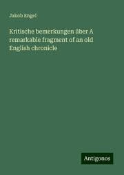 Cover von Kritische bemerkungen über A remarkable fragment of an old English chronicle