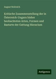 Cover von Kritische Zusammenstellung der in Österreich-Ungarn bisher beobachteten Arten, Formen und Bastarte der Gattung Hieracium