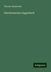 Cover von Oberhessisches Sagenbuch