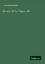 Cover von Oberhessisches Sagenbuch