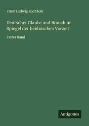 Cover von Deutscher Glaube und Brauch im Spiegel der heidnischen Vorzeit