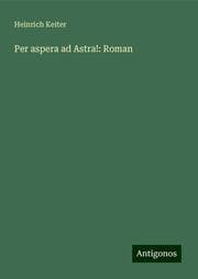 Cover von Per aspera ad Astra!: Roman