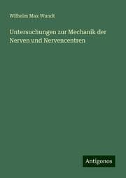 Cover von Untersuchungen zur Mechanik der Nerven und Nervencentren