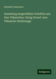Cover von Sammlung ausgewählter Schriften aus dem Vlämischen. König Oriand eine Vlämische Heldensage