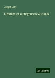 Cover von Streiflichter auf bayerische Zustände