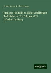 Cover von Spinoza; Festrede zu seiner 200jährigen Todesfeier am 21. Februar 1877 gehalten im Haag