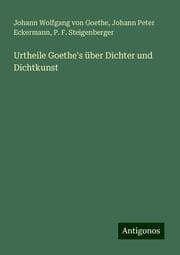 Cover von Urtheile Goethe's über Dichter und Dichtkunst