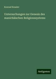 Cover von Untersuchungen zur Genesis des manichäischen Religionssystems