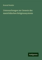 Cover von Untersuchungen zur Genesis des manichäischen Religionssystems