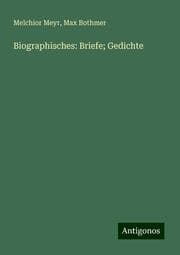 Cover von Biographisches: Briefe; Gedichte