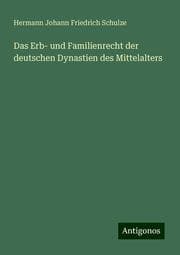 Cover von Das Erb- und Familienrecht der deutschen Dynastien des Mittelalters