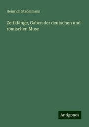 Cover von Zeitklänge, Gaben der deutschen und römischen Muse