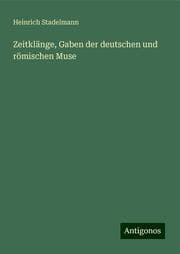 Cover von Zeitklänge, Gaben der deutschen und römischen Muse