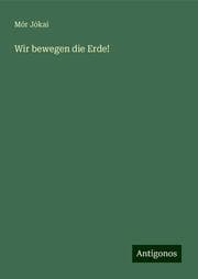Cover von Wir bewegen die Erde!